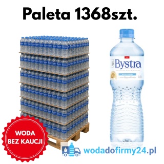Woda Bystra 0,5L niegazowana – paleta wody 1368 szt.